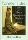 Forever Juliet : The Life and Letters of GWEN Ferangcon-Davies 1891-1992 - Book