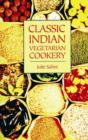 Classic Indian Vegetarian Cookery - Book