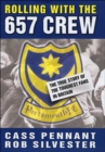 Rolling with the 6.57 Crew : The True Story of Pompey's Legendary Football Fans - Book