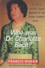 Who Was Dr. Charlotte Bach? - Book