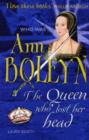Anne Boleyn : The Wife Who Lost Her Head - Book