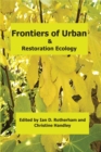 Frontiers of Urban & Restoration Ecology : Essays in urban and restoration ecology dedicated to the memory of Oliver Gilbert - Book
