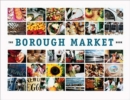 The Borough Market Book : From Roots to Renaissance - Book