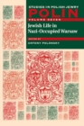 Polin: Studies in Polish Jewry Volume 7 : Jewish Life in Nazi-Occupied Warsaw - Book