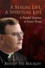 A Sexual Life, a Spiritual Life : A Painful Journey to Inner Peace - Book