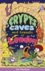 Crypts, Caves and Tunnels of London - Book