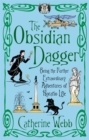 The Obsidian Dagger: Being the Further Extraordinary Adventures of Horatio Lyle : Number 2 in series - Book