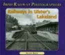 Railways in Ulster's Lakeland - Book
