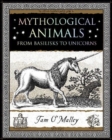 Mythological Animals : from Basilisks to Unicorns - Book