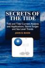Secrets of the Tide : Tide and Tidal Current Analysis and Predictions, Storm Surges and Sea Level Trends - Book