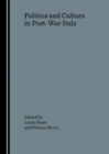 Politics and Culture in Post-War Italy - Book