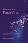 Planting the Peace Virus : Early Intervention to Prevent Violence in Schools - Book