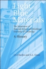 Light Blue Materials : The Department of Materials Science and Metallurgy University of Cambridge, a History - Book