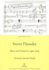 Sweet Thunder : Music and Libretti in 1960s Italy - Book