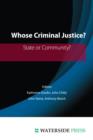 Whose Criminal Justice? : State or Community - Book