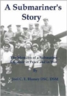 A Submariner's Story : The Memoirs of a Submarine Engineer in Peace and War - Book