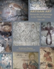 Artisan Art : Vernacular Wall Paintings in the Welsh Marches, 1550-1650 - Book