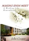 Making Ends Meet - A Working Life Remembered - Book