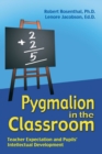 Pygmalion in the Classroom : Teacher Expectation and Pupils' Intellectual Development - Book