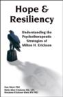 Hope & Resiliency : Understanding the Psychotherapeutic Strategies of Milton H. Erickson - Book
