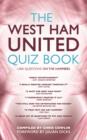The West Ham United Quiz Book : 1,000 Questions on the Hammers - Book