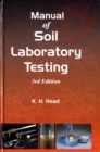 Manual of Soil Laboratory Testing : Soil Classification and Compaction Tests Pt. 1 - Book