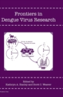 Frontiers in Dengue Virus Research - Book