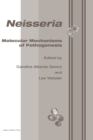Neisseria : Molecular Mechanisms of Pathogenesis - Book