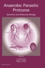 Anaerobic Parasitic Protozoa : Genomics and Molecular Biology - Book