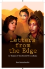 Letters From The Edge : 12 Women of the World Write Home - Book