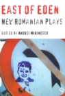 East of Eden : New Romanian Plays - Book