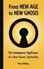 From New Age to New Gnosis : On the Contemporary Relevance of Gnostic Spirituality - Book