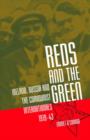 Reds and the Green : Ireland, Russia and the Communist Internationals, 1919-43 - Book