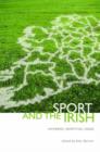 Sport and the Irish : Histories, Identities, Issues - Book