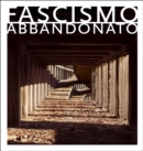 Fascismo Abbandonato - Book