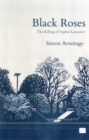 Black Roses: the Killing of Sophie Lancaster - Book