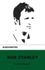 Sleevenotes : Bob Stanley - Book