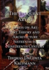 The Eloquent Artist : Essays on Art, Art Theory and Architecture, Sixteenth to Nineteenth Century - Book