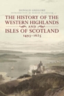 The History of the Western Highlands and Isles of Scotland - Book
