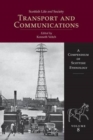 Scottish Life and Society Volume 8 : Transport and Communication - Book