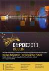 Design Education-Growing our Future, Proceedings of the 15th International Conference on Engineering and Product Design Education (E&PDE13) - Book