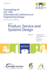 Proceedings of ICED13 Volume 4 : Product, Service and Systems Design Volume 4 - Book