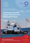 Building Community, Design Education for a Sustainable Future. Proceedings of the 19th International Conference on Engineering and Product Design Education (E&pde17) - Book