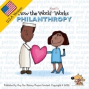 How the World REALLY Works: Philanthropy : USA Edition - Book