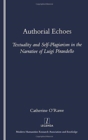 Authorial Echoes : Textuality and Self-plagiarism in the Narrative of Luigi Pirandello - Book
