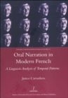 Oral Narration in Modern French : A Linguistics Analysis of Temporal Patterns - Book
