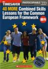 40 More Combined Skills Lessons for the Common European Framework B1 with CD Rom - Book
