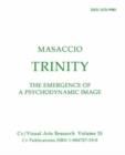 Masaccio: The Trinity at S. Maria Novella : The Emergence of a Psychodynamic Image - Book
