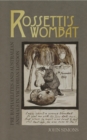 Rossetti's Wombat : Pre-Raphaelites and Australian Animals in Victorian London - Book