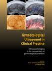 Gynaecological Ultrasound in Clinical Practice : Ultrasound Imaging in the Management of Gynaecological Conditions - Book